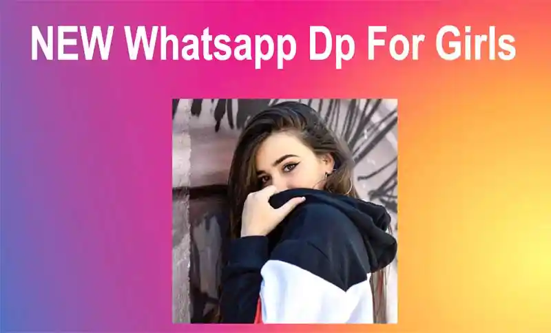 NEW Whatsapp Dp For Girls